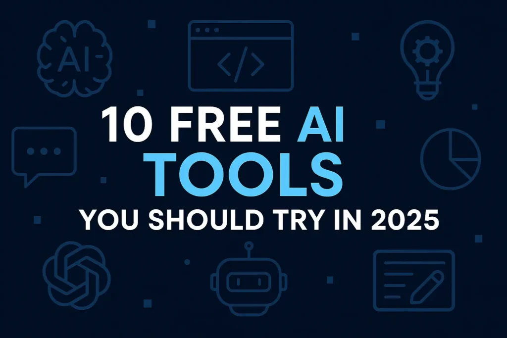 Feature image showcasing 10 free AI tools to try in 2025, with a modern tech design highlighting artificial intelligence innovation.